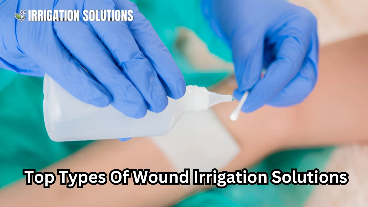 types of wound irrigation solutions